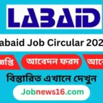 Labaid Job Circuar 2024